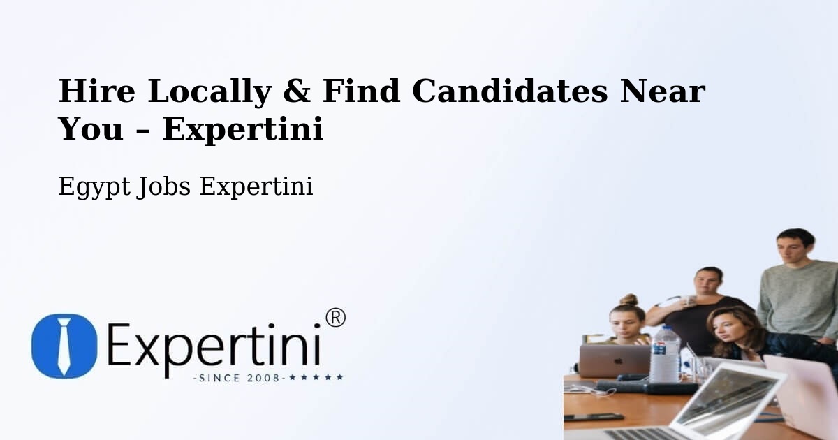 Hire Locally in Munūf – Find Qualified Candidates Near You - Munūf, Egypt Jobs Expertini