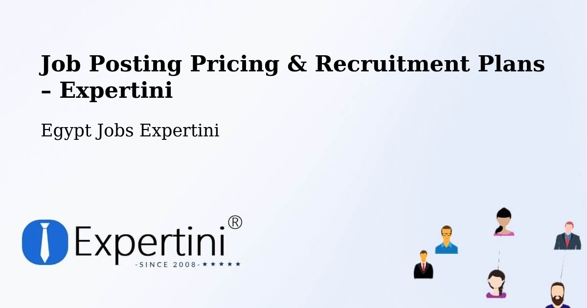 Job Posting Pricing & Recruitment Plans – Munūf - Munūf, Egypt Jobs Expertini